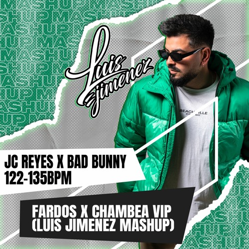 FARDOS X CHAMBEA VIP (Luis Jiménez Mashup) 122-135BPM