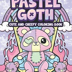 Read ❤️ PDF Pastel Goth Cute And Creepy Coloring Book: Kawaii And Spooky Gothic Satanic Coloring