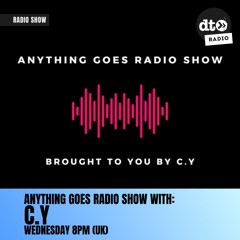 Anything Goes Radio Show - Brought to you by C.Y