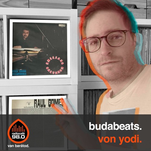 Budabeats Show 02 / Radio Café FM98.0 / Von Yodi