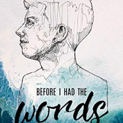 DOWNLOAD EBOOK 💜 Before I Had the Words: On Being a Transgender Young Adult by  Skyl