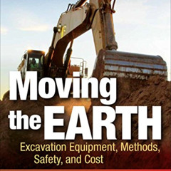 download EBOOK 📚 Moving the Earth: Excavation Equipment, Methods, Safety, and Cost,