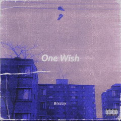 Blxzzy - one wish (Raw Version)