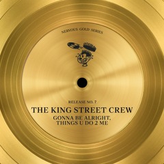 The King Street Crew - Things U Do 2 Me (Feel The Vibes)