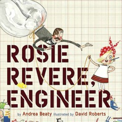 Read Rosie Revere, Engineer (The Questioneers) {fulll|online|unlimite)