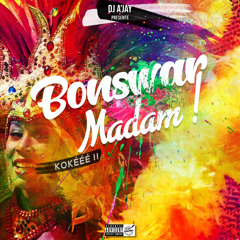DJ A’Jay - BONSWAR MADAM !
