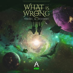 YOSHIKO & NIGHTSHIFT - WHAT IS WRONG