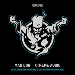 Mad Dog - Xtreme Audio (Official Thunderdome 2023 Anthem) (Downtempo Version Pitched Up)