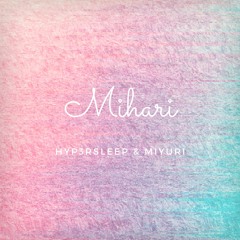 Mihari (w/Miyuri)