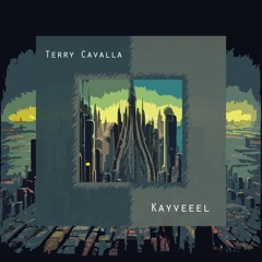 Terry Cavalla - Kayveeel