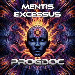 ,,mentis  excessus‘‘ (Progdoc Mix)