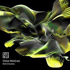 Chloé Martinez - Acid Universe (Instrumental Mix)