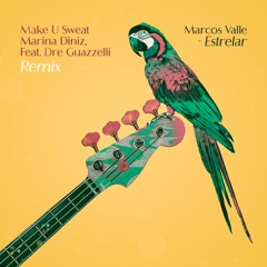 Marcos Valle - Estrelar (Marina Diniz, Pedro Almeida & Dré Guazzelli Remix)