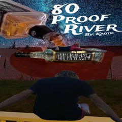 80 Proof River