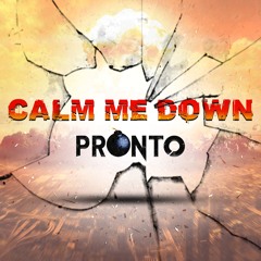 Calm Me Down - RADIO EDIT