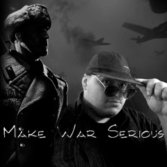 Make War Serious (MWS)