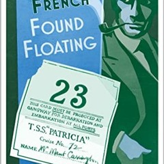 [FREE] KINDLE 📕 Inspector French: Found Floating (Book 13) by  Freeman Wills Crofts