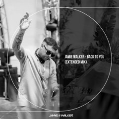 Jamie Walker - Back To You (Extended Mix)