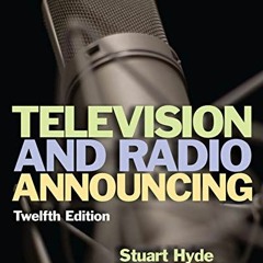 ACCESS EPUB KINDLE PDF EBOOK Television and Radio Announcing, 12th Edition by  Stuart