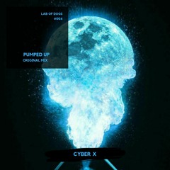 [LOD#004] Cyber.X - Pumped Up ( Original Mix )