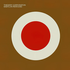 Until The Morning (Rewound By Thievery Corporation)