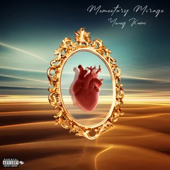 Momentary Mirage
