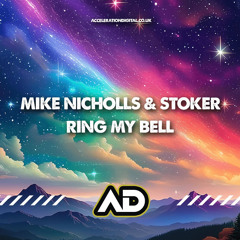 Mike Nicholls & Stoker - Ring My Bell