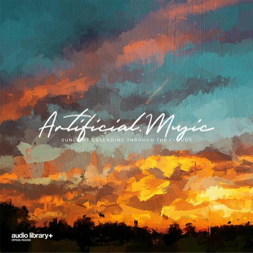 Sunlight Cascading Through The Clouds - Artificial.Music | Free Background Music | A.L Release