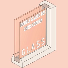 DOUBLE GLAZED 055 - Chris Coburn