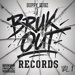 DUPPY DUBZ PRESENTS BRUK OUT VOL. 1