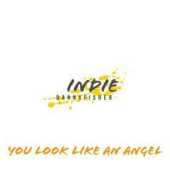 You Look Like An Angel