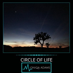 Moniqa Adams - Circle Of Life (Extended Mix)