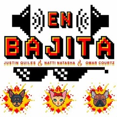 Justin Quiles, Natti Natasha - En Bajita [Acapella,Party Starter & Mashup][Clean & Dirty] BUY