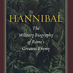 Read online Hannibal: The Military Biography of Rome's Greatest Enemy by  Richard A. Gabriel
