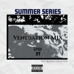 THE QUEENS COLLECTIVE - VENERATION MIX - SUMMER SERIES, EPSIODE 1 - 3T