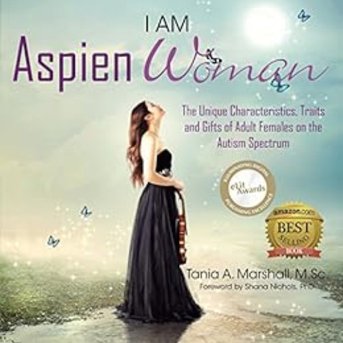 READ EBOOK 🗂️ I am AspienWoman: The Unique Characteristics, Traits, and Gifts of Adu