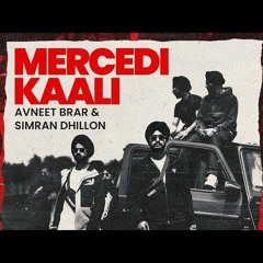 MERCEDI KAALI - AVNEET BRAR _ SIMRAN DHILLON _ JS PRODUCTIONS (OFFICIAL MUSI.m4a