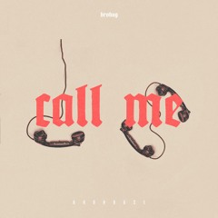 BROHUG - Call Me (BROHOUSE)