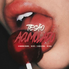 TESÃO ACUMULADO