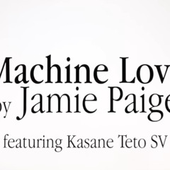 Machine Love - Jamie Paige (ft. Teto)
