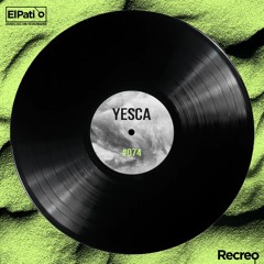 ElPatio Podcast #074 - Yesca