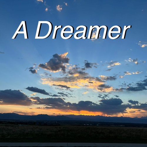 A Dreamer (ft. Magnolia.OCSol - vocals)