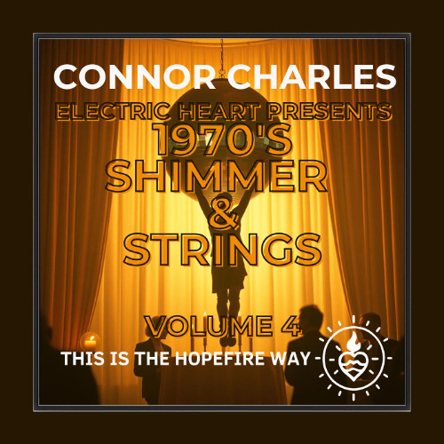 Electric Heart Presents - 1970's Shimmer & Strings - Volume 4