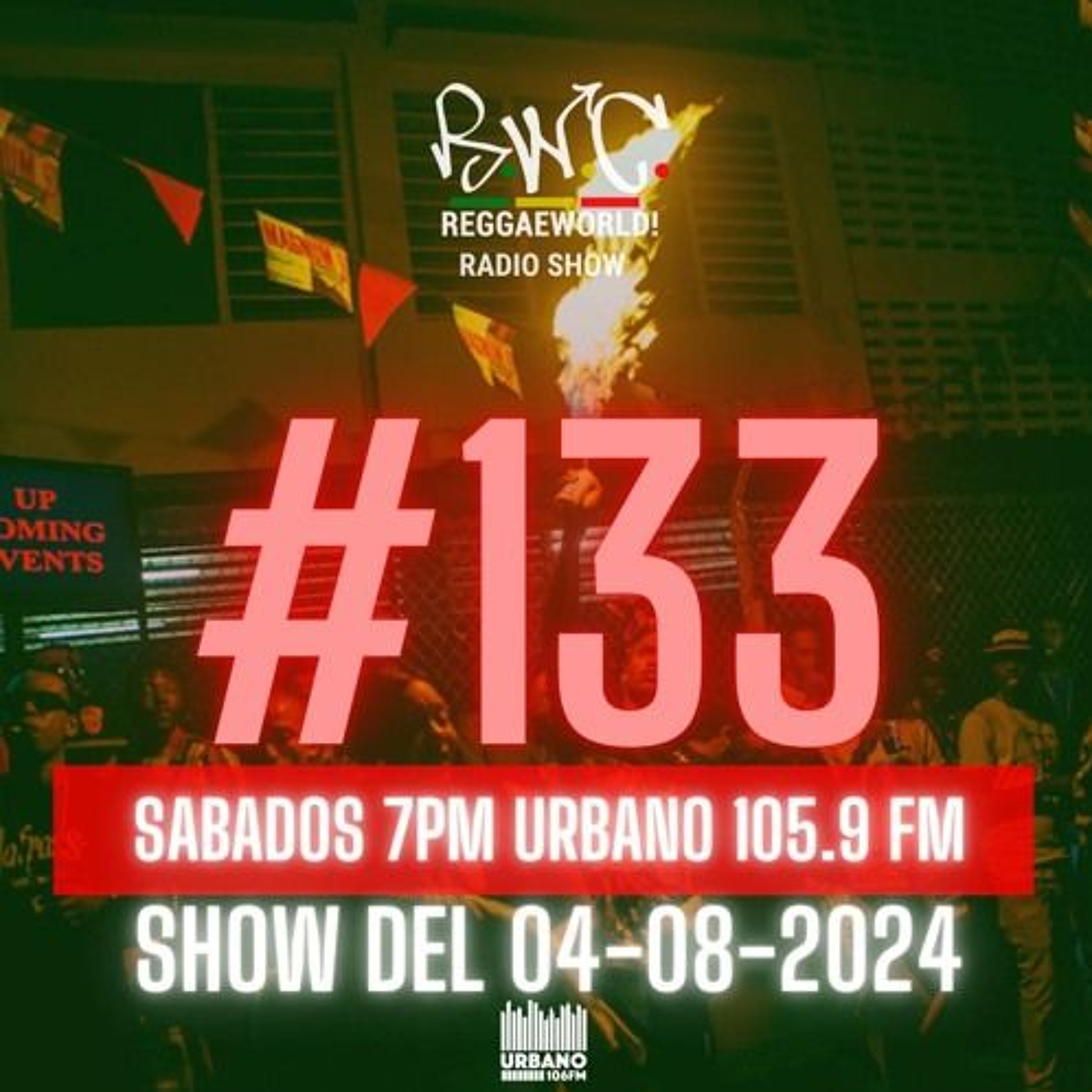 ReggaeWorld Radio Show #133 (Up to di TIme) By Pop (08-04-24) @ Urbano 105.9 FM
