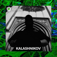 ASYLUM PODCAST #118 | KALASHNIKÓV