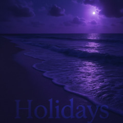 Holidays