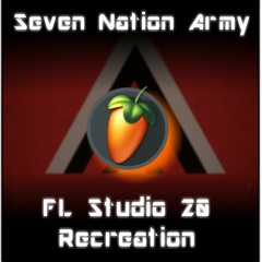 Seven Nation Army - FL Studio Recreation