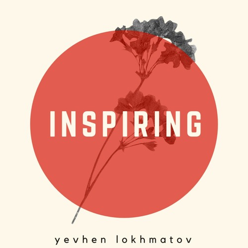 Stream Inspiring - Relax Chillout Pop Background Music (FREE DOWNLOAD) by  Yevhen Lokhmatov - Free Download MP3 | Listen online for free on SoundCloud