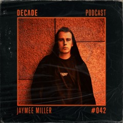 Decade Podcast 042 With Jaymee Miller