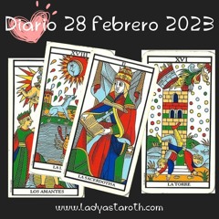 ⭐El Metodo Lady – Tarot Diario 28 Febrero 2023 ⭐